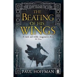 The Beating of His Wings (The Left Hand of God, #3)