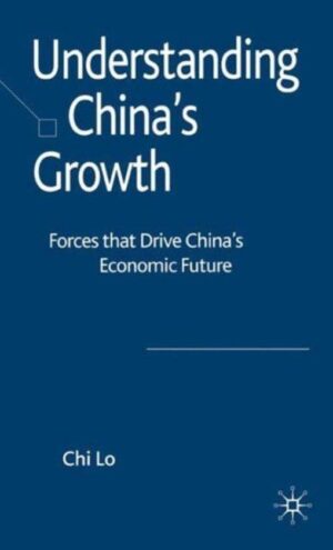 Understanding China's Growth: Forces that Drive China's Economic Future (Preloved)