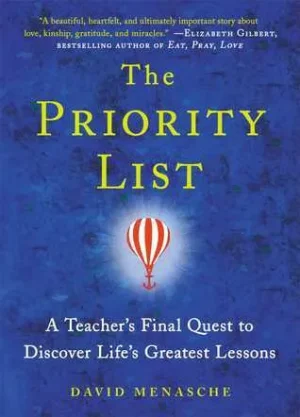 The Priority List: A Teacher's Final Quest to Discover Life's Greatest Lessons