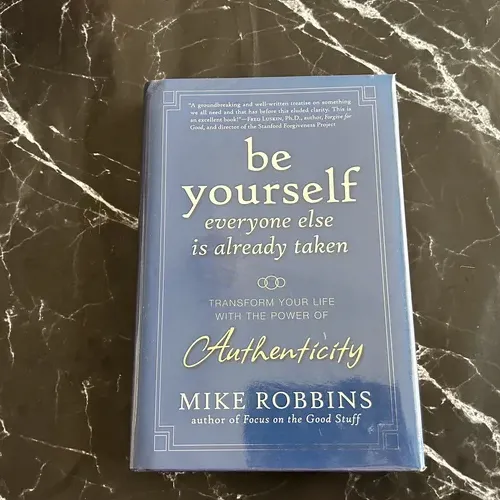 Be Yourself. Everyone Else is Already Taken: Transform Your Life with the Power of Authenticity listing photo 1
