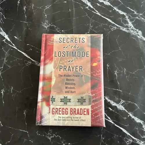 Secrets of the Lost Mode of Prayer: The Hidden Power of Beauty. Blessing. Wisdom. and Hurt listing photo 1