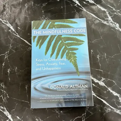 The Mindfulness Code: Keys for Overcoming Stress. Anxiety. Fear. and Unhappiness listing photo 1