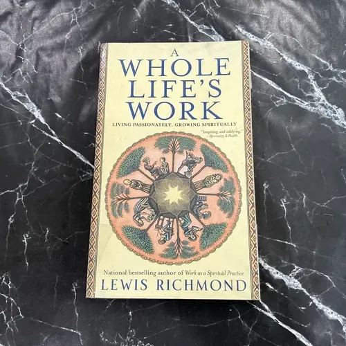 A Whole Life's Work: Living Passionately. Growing Spiritually listing photo 1