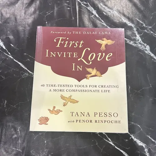 First Invite Love In: 40 Time-Tested Tools for Creating a More Compassionate Life listing photo 1