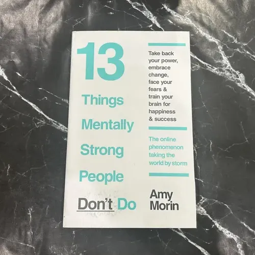 13 Things Mentally Strong People Don't Do: Take Back Your Power, Embrace Change, Face Your Fears, and Train Your Brain for Happiness and Success listing photo 1