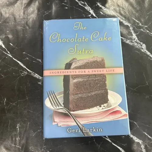 The Chocolate Cake Sutra: Ingredients for a Sweet Life listing photo 1