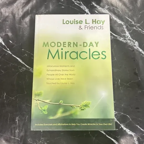 Modern-Day Miracles: Miraculous Moments and Extraordinary Stories from People All Over the World Whose Lives Have Been Touched by Louise L. Hay listing photo 1