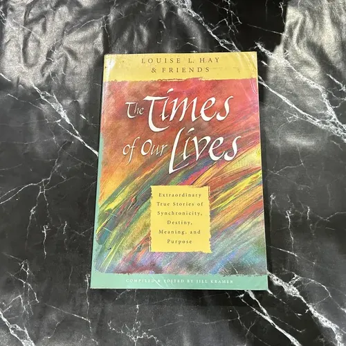The Times of Our Lives: Extraordinary True Stories of Synchronicity, Destiny, Meaning, and Purpose listing photo 1