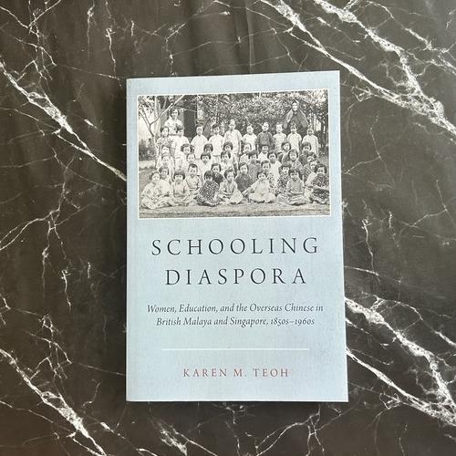 Schooling Diaspora: Women, Education, and the Overseas Chinese in British Malaya and Singapore, 1850s-1960s listing photo 1