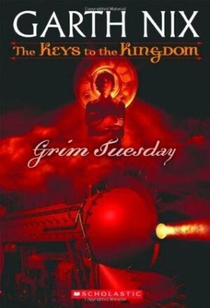 The Keys to the Kingdom: Grim Tuesday
