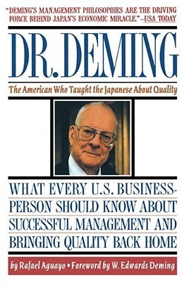 Dr. Deming: The American Who Taught the Japanese About Quality