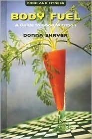 BODY FUEL : A Guide to Good Nutrition