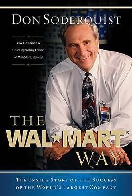 The Wal-Mart Way: The Inside Story of the Success of the World's Largest Company