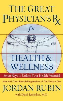 Great Physician's RX for Health and Wellness