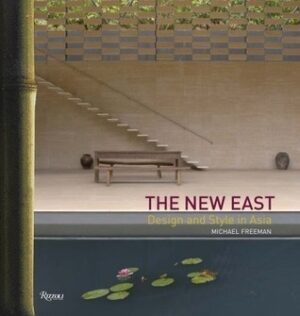 THE NEW EAST Design and Style in Asia