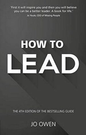 How to Lead: The Definitive Guide to Effective Leadership