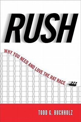 RUSH : WHY YOU NEED AND LOVE THE RAT RACE