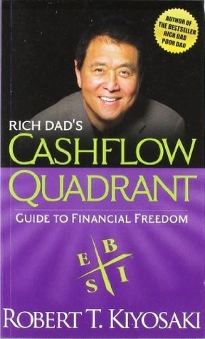 Rich Dad's Cashflow Quadrant : Guide to Financial Freedom
