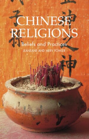 Chinese Religions: Beliefs and Practices (The Sussex Library of Religious Beliefs & Practice)