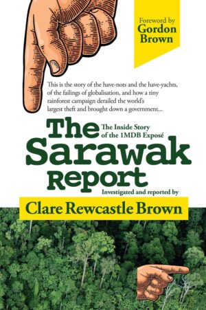The Sarawak Report - The Inside Story of The 1MDB Expose