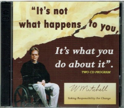 It's Not What Happens to You, It's What You Do about It: A True Story about Taking Responsibility for Change