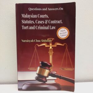 Questions & Answers on Malaysian Courts, Statutes, Cases & Contract, Tort and Criminal Law