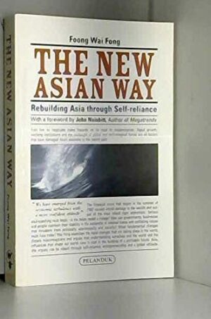 The New Asian Way: Rebuilding Asia Through Self-reliance
