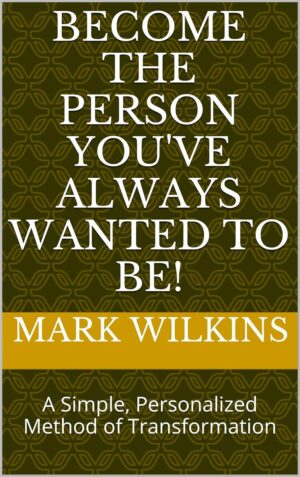 Become the Person You've Always Wanted to Be